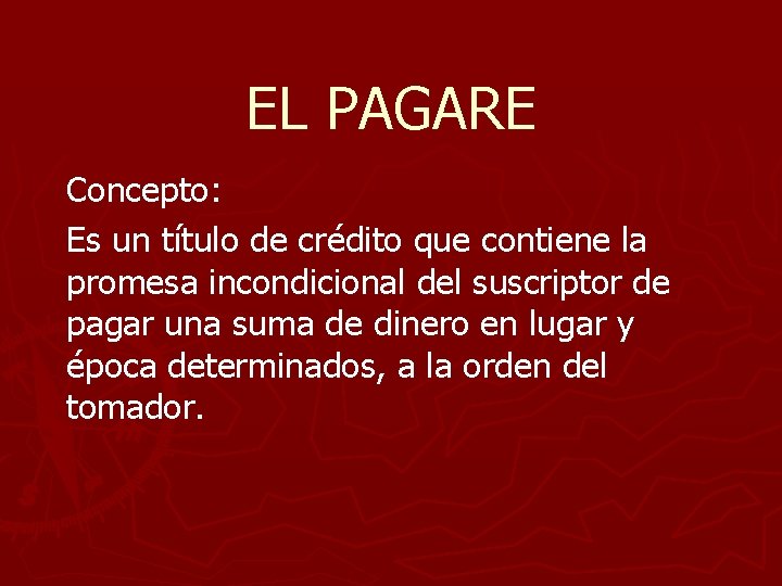 EL PAGARE Concepto: Es un título de crédito que contiene la promesa incondicional del