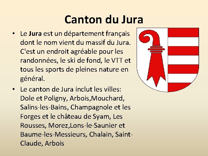 Canton du Jura • Le Jura est un département français dont le nom vient