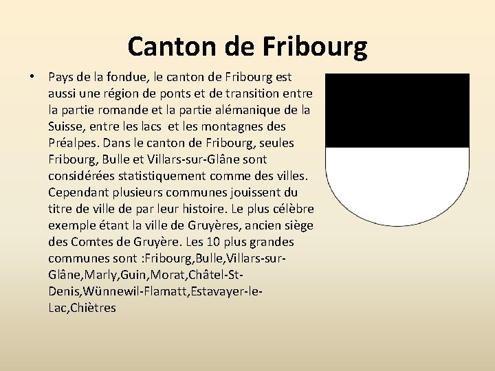 Canton de Fribourg • Pays de la fondue, le canton de Fribourg est aussi