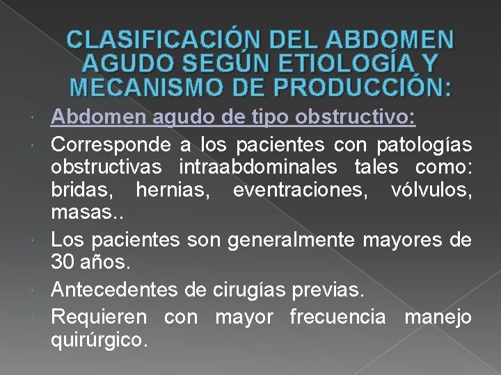 CLASIFICACIÓN DEL ABDOMEN AGUDO SEGÚN ETIOLOGÍA Y MECANISMO DE PRODUCCIÓN: Abdomen agudo de tipo