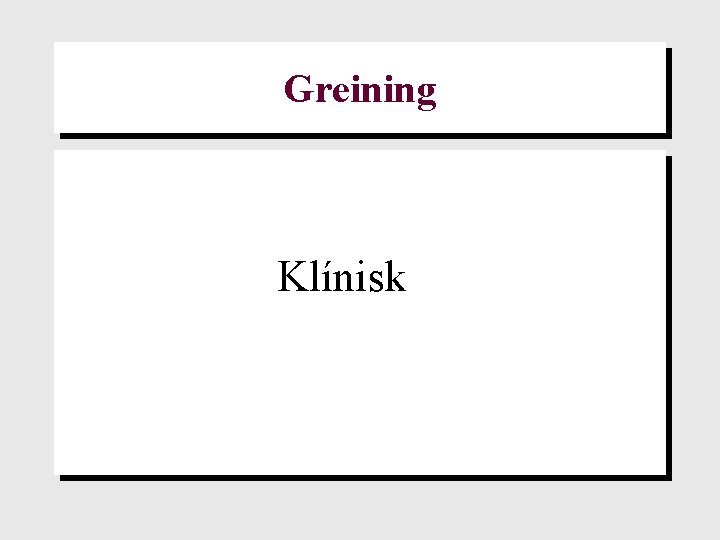 Greining Klínisk 