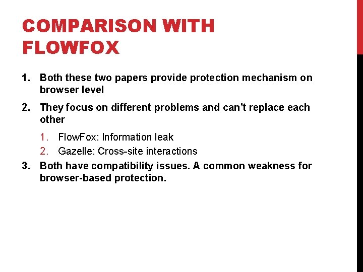 COMPARISON WITH FLOWFOX 1. Both these two papers provide protection mechanism on browser level