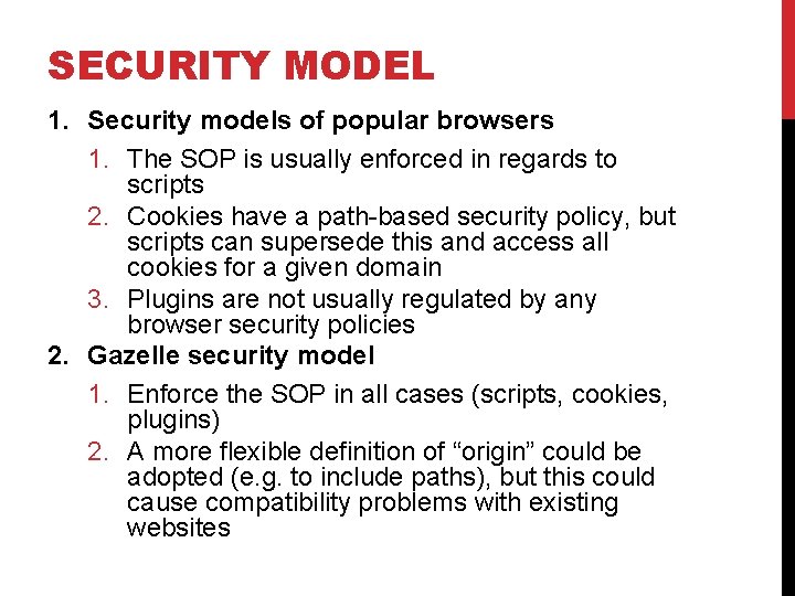 SECURITY MODEL 1. Security models of popular browsers 1. The SOP is usually enforced