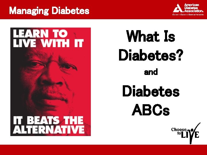 Managing Diabetes What Is Diabetes? and Diabetes ABCs 
