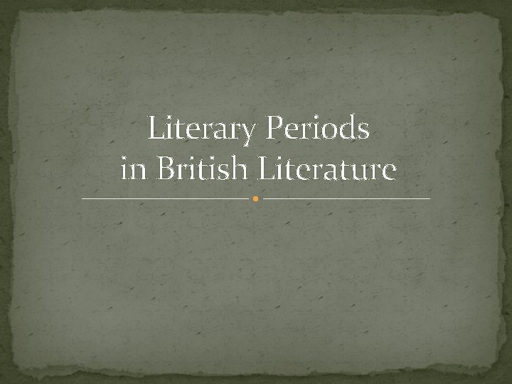 Literary Periods in British Literature 