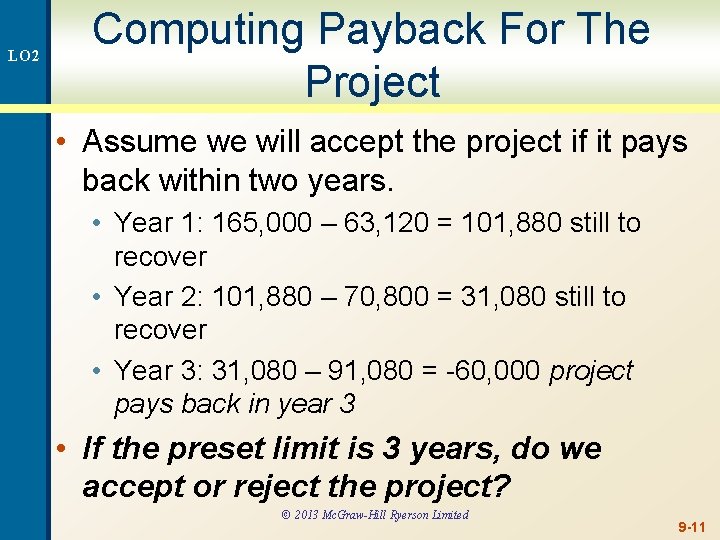 LO 2 Computing Payback For The Project • Assume we will accept the project