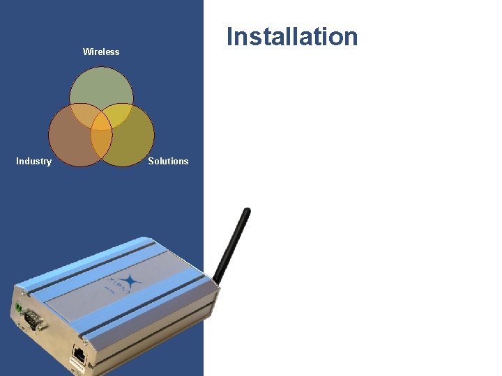 Installation Wireless Industry Solutions Installation Wireless Industry Solutions