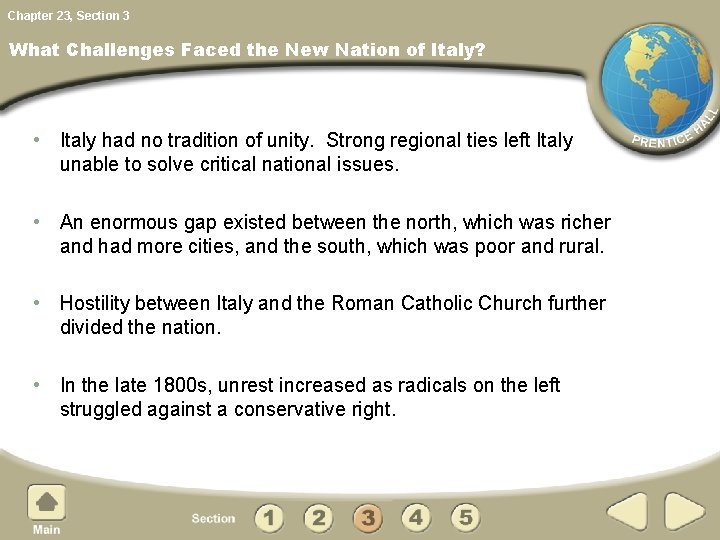 Chapter 23, Section 3 What Challenges Faced the New Nation of Italy? • Italy