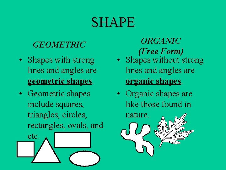SHAPE GEOMETRIC • Shapes with strong lines and angles are geometric shapes. • Geometric SHAPE GEOMETRIC • Shapes with strong lines and angles are geometric shapes. • Geometric