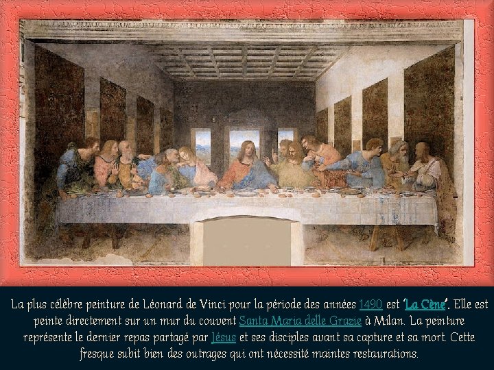 La plus célèbre peinture de Léonard de Vinci pour la période des années 1490