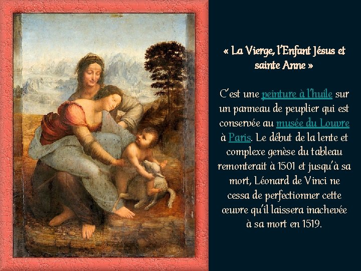  « La Vierge, l’Enfant Jésus et sainte Anne » C’est une peinture à