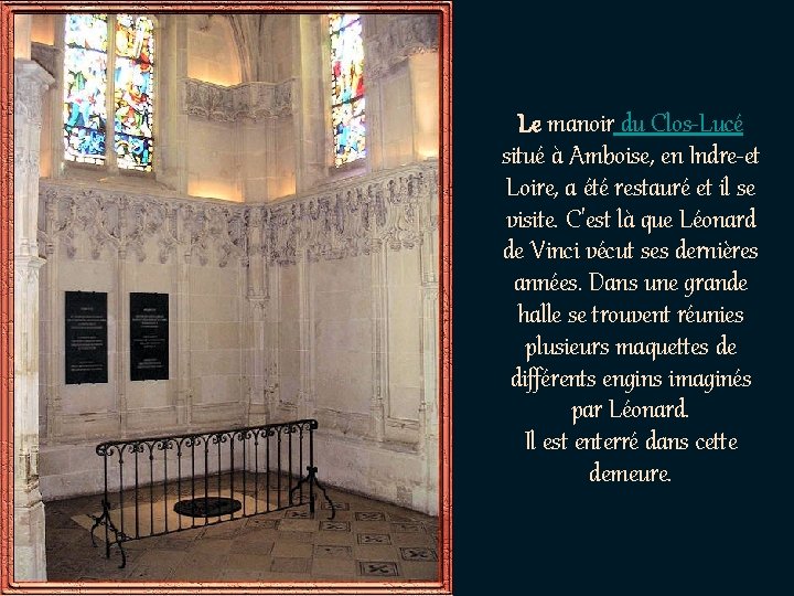 Le manoir du Clos-Lucé situé à Amboise, en Indre-et Loire, a été restauré et