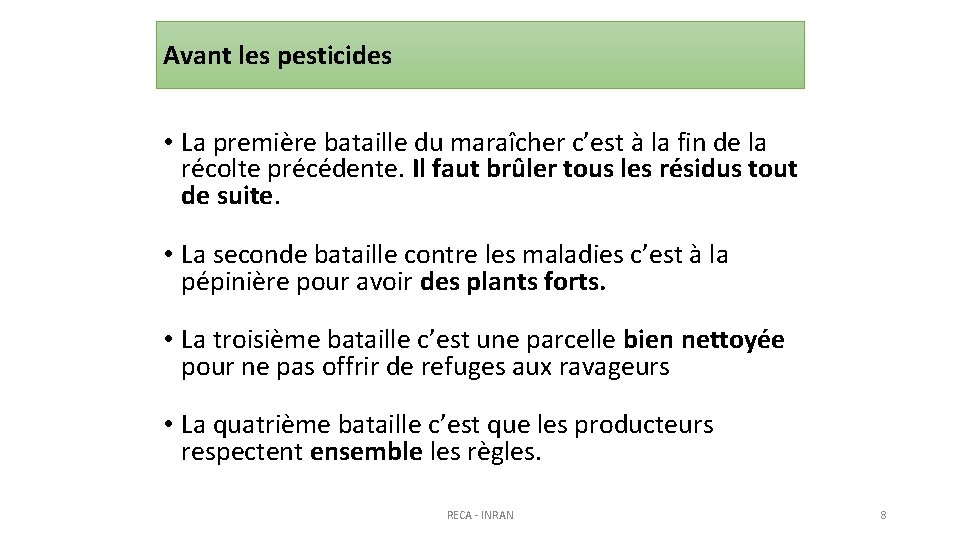 Avant les pesticides • La première bataille du maraîcher c’est à la fin de