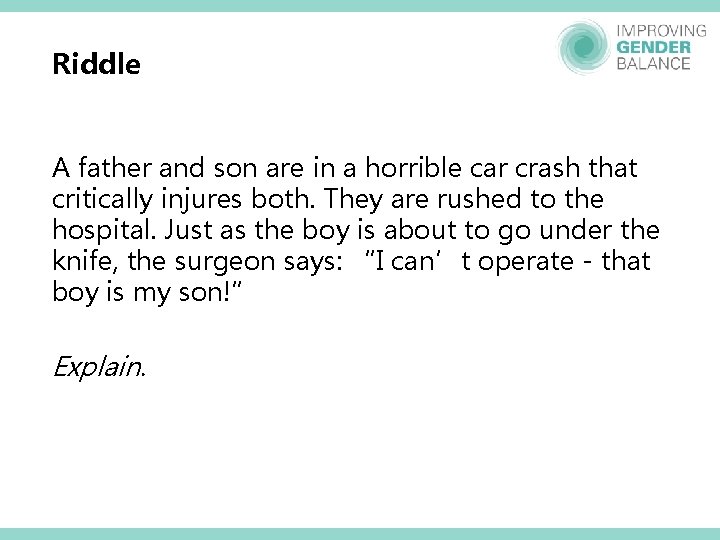 Riddle A father and son are in a horrible car crash that critically injures Riddle A father and son are in a horrible car crash that critically injures