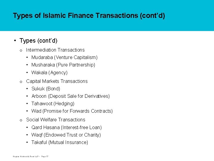 Types of Islamic Finance Transactions (cont’d) • Types (cont’d) o Intermediation Transactions • Mudaraba