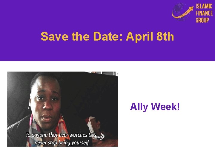 Save the Date: April 8 th Ally Week! 