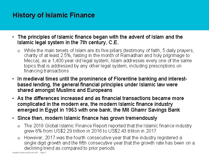 History of Islamic Finance • The principles of Islamic finance began with the advent