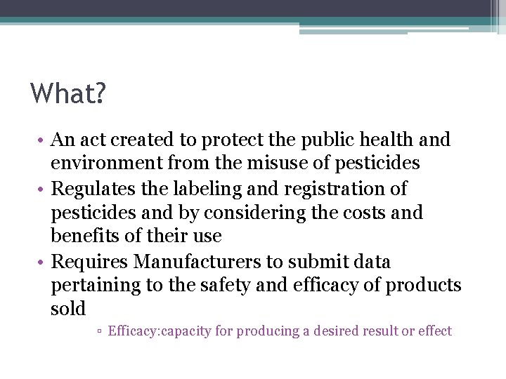 What? • An act created to protect the public health and environment from the