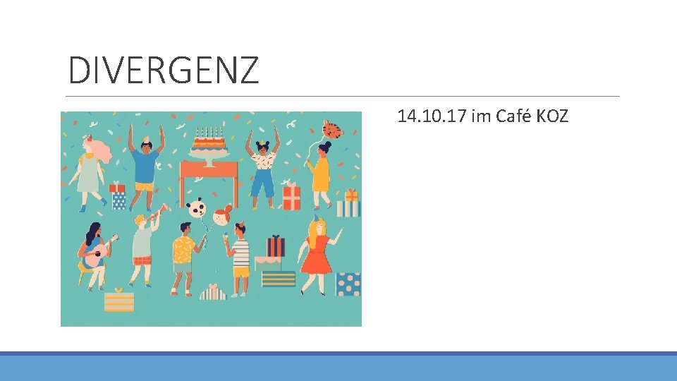 DIVERGENZ 14. 10. 17 im Café KOZ 