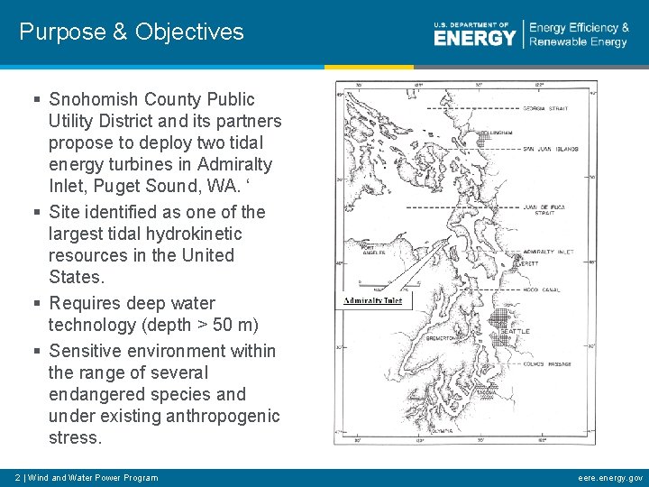 Purpose & Objectives § Snohomish County Public Utility District and its partners propose to