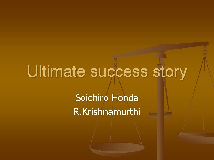 Ultimate success story Soichiro Honda R. Krishnamurthi 