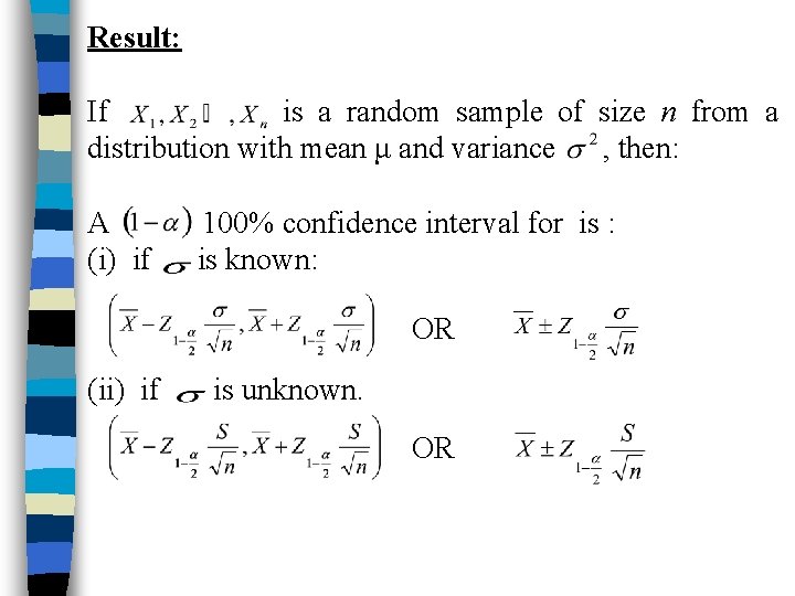 Result: If is a random sample of size n from a distribution with mean