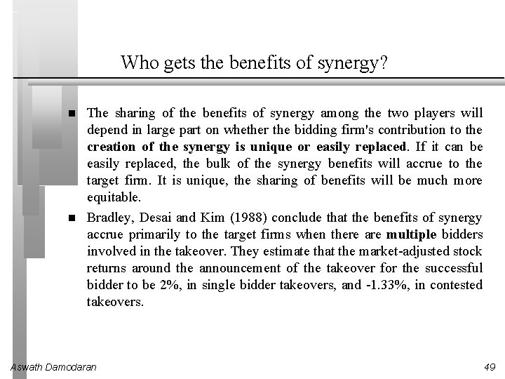 Who gets the benefits of synergy? The sharing of the benefits of synergy among