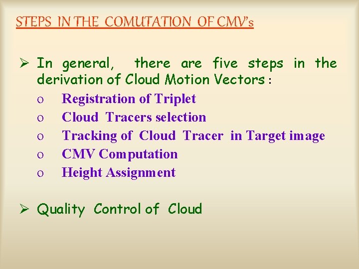 STEPS IN THE COMUTATION OF CMV’s Ø In general, there are five steps in