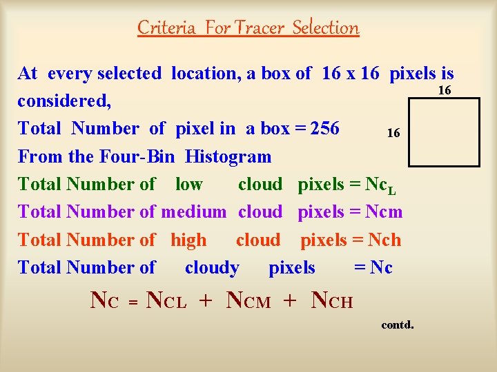 Criteria For Tracer Selection At every selected location, a box of 16 x 16