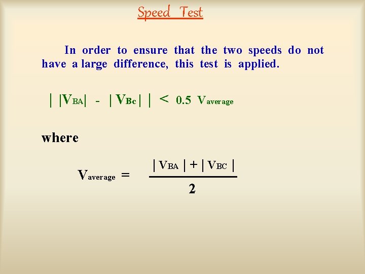 Speed Test In order to ensure that the two speeds do not have a