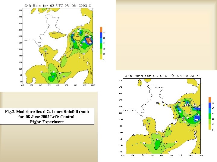 Fig. 2. Model predicted 24 hours Rainfall (mm) for 08 June 2003 Left: Control,