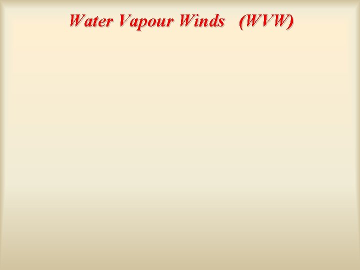 Water Vapour Winds (WVW) 