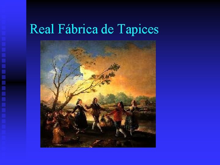 Real Fábrica de Tapices 