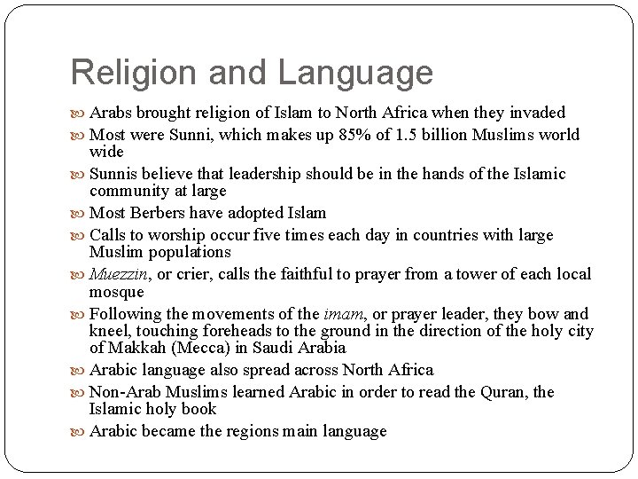 Religion and Language Arabs brought religion of Islam to North Africa when they invaded