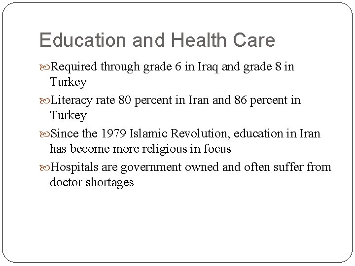 Education and Health Care Required through grade 6 in Iraq and grade 8 in