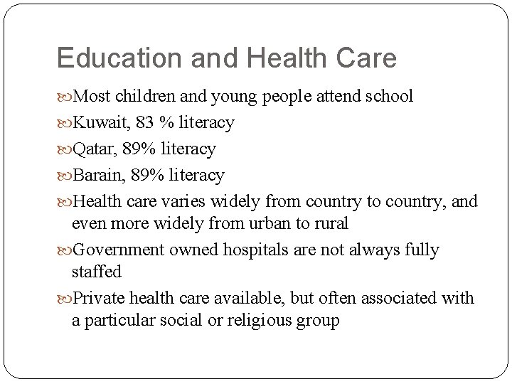 Education and Health Care Most children and young people attend school Kuwait, 83 %