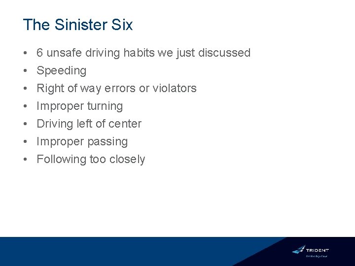 The Sinister Six • • 6 unsafe driving habits we just discussed Speeding Right