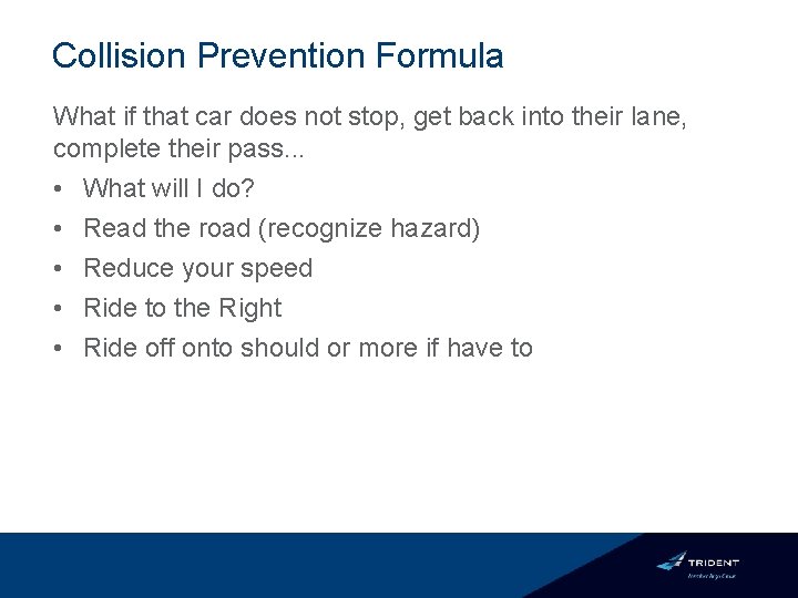 Collision Prevention Formula What if that car does not stop, get back into their