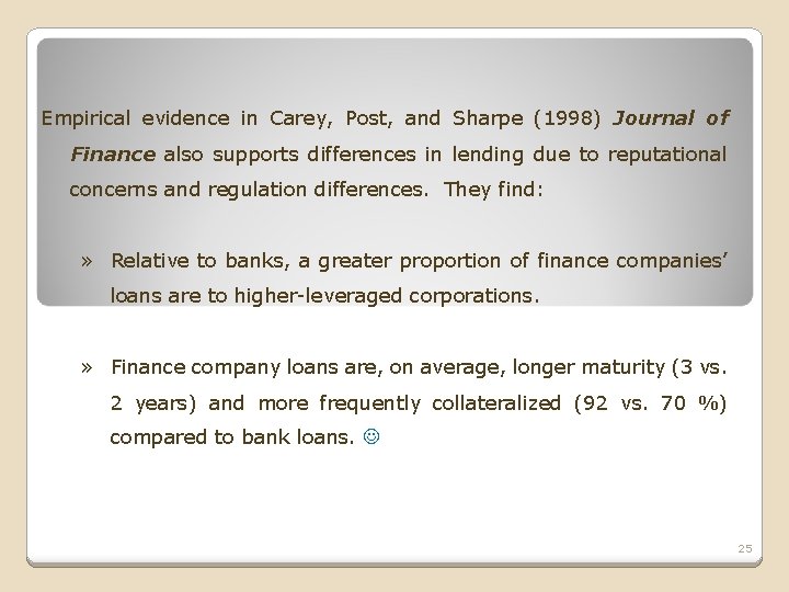 Empirical evidence in Carey, Post, and Sharpe (1998) Journal of Finance also supports differences