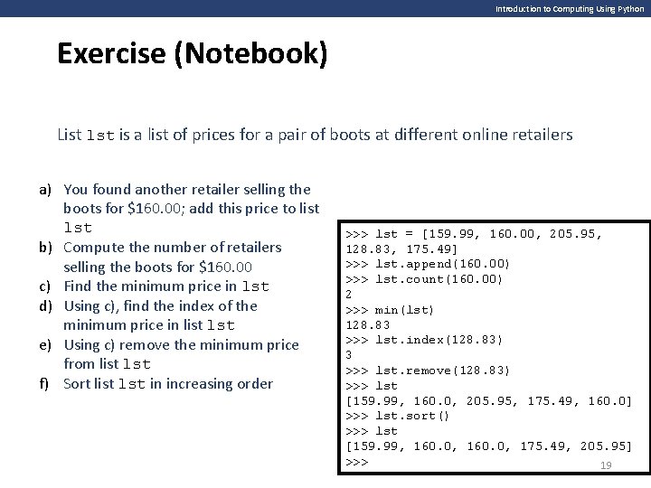 Introduction to Computing Using Python Exercise (Notebook) List lst is a list of prices