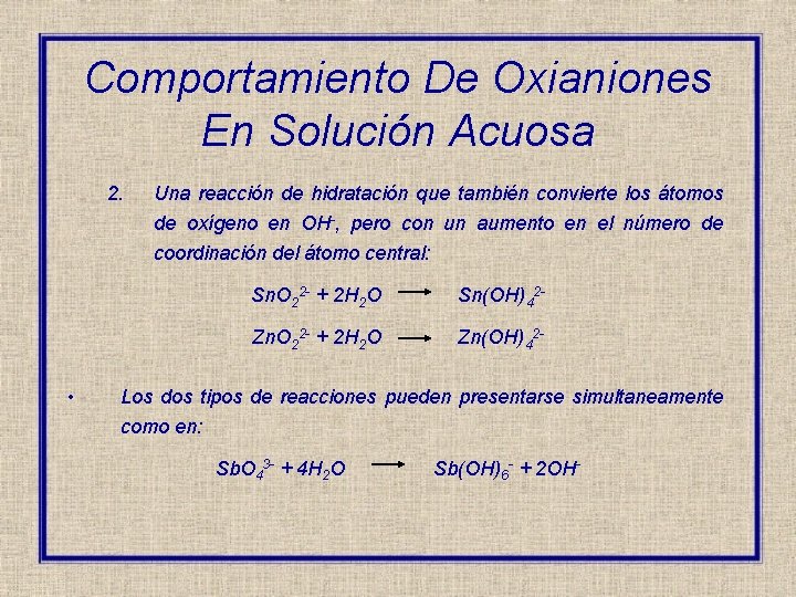 Comportamiento De Oxianiones En Solución Acuosa 2. Una reacción de hidratación que también convierte