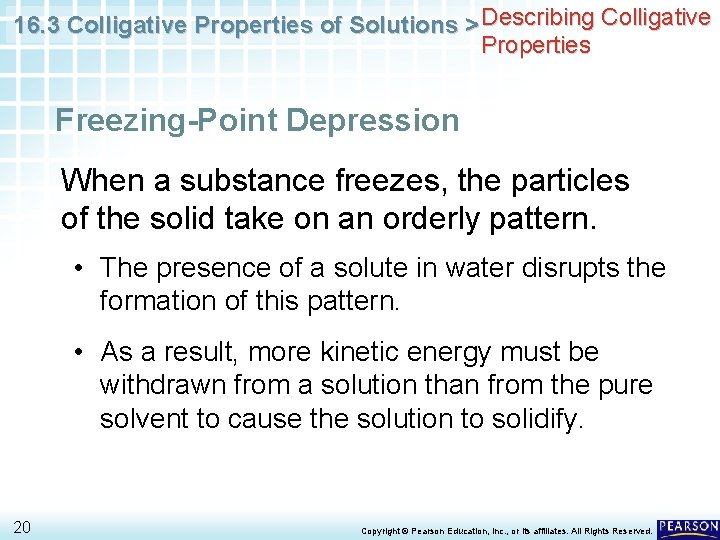 16. 3 Colligative Properties of Solutions > Describing Colligative Properties Freezing-Point Depression When a