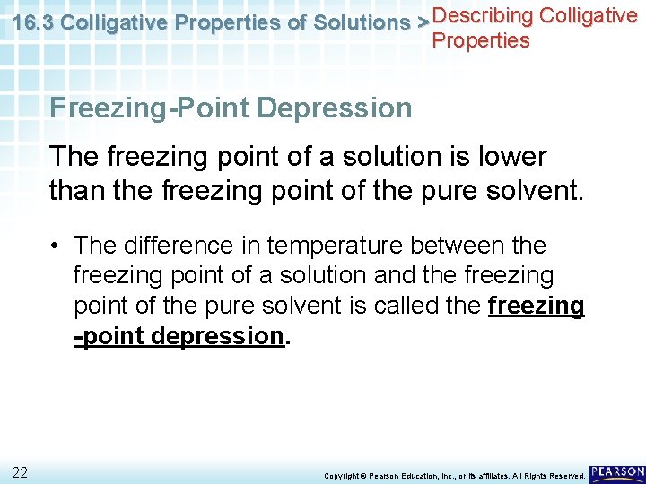 16. 3 Colligative Properties of Solutions > Describing Colligative Properties Freezing-Point Depression The freezing