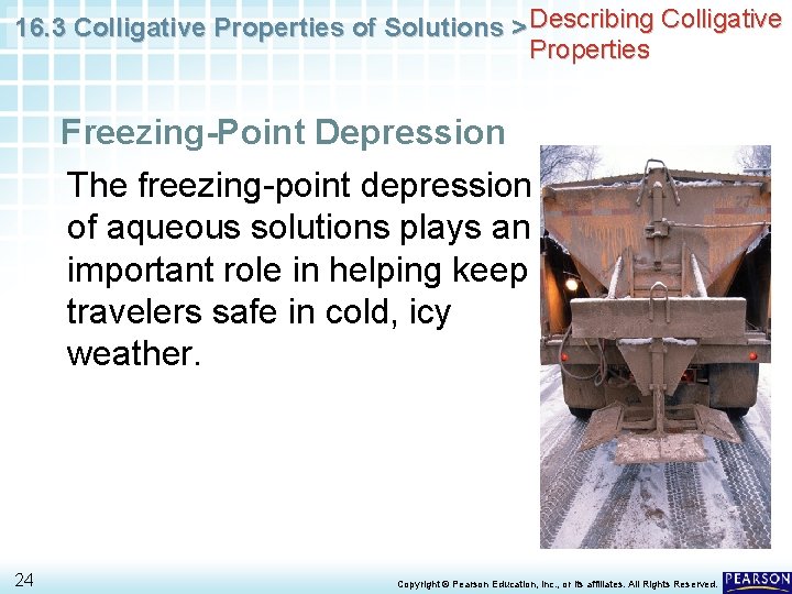 16. 3 Colligative Properties of Solutions > Describing Colligative Properties Freezing-Point Depression The freezing-point