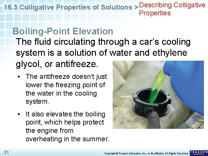 16. 3 Colligative Properties of Solutions > Describing Colligative Properties Boiling-Point Elevation The fluid