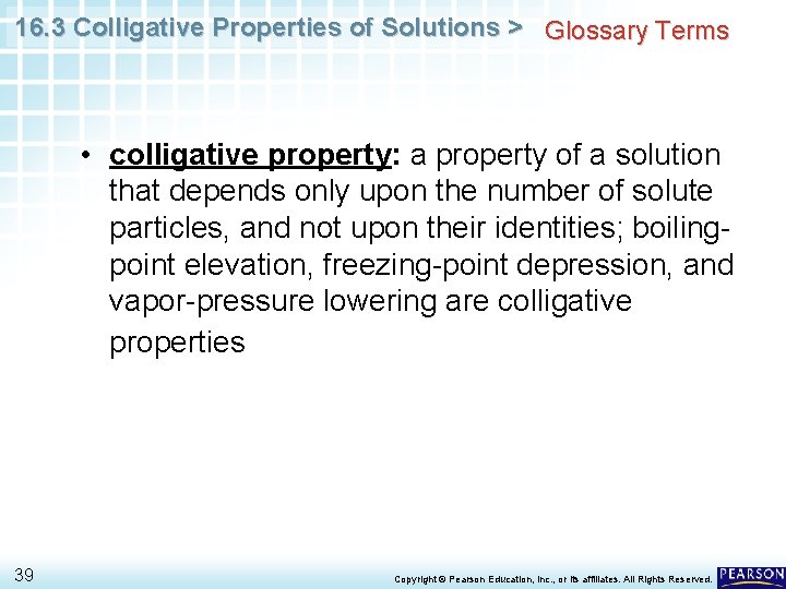 16. 3 Colligative Properties of Solutions > Glossary Terms • colligative property: a property