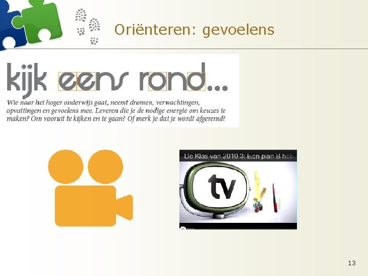 Oriënteren: gevoelens 13 