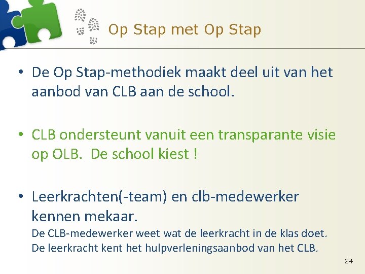 Op Stap met Op Stap • De Op Stap-methodiek maakt deel uit van het