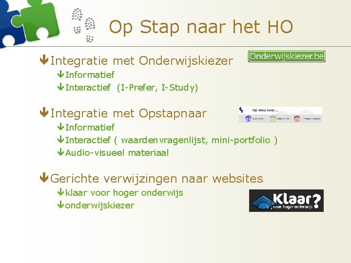 Op Stap naar het HO êIntegratie met Onderwijskiezer ê Informatief ê Interactief (I-Prefer, I-Study)