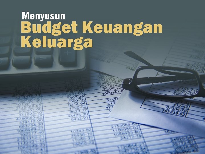 Menyusun Budget Keuangan Keluarga 